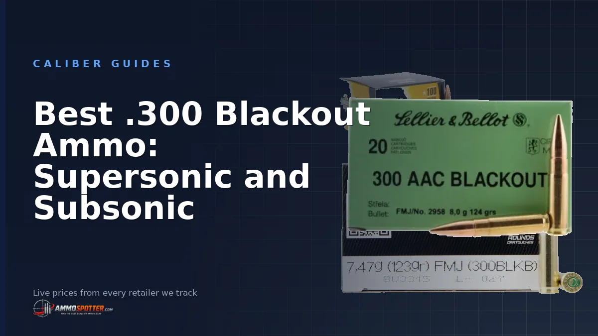 Best .300 Blackout Ammo 2026: Supersonic and Subsonic on Live Prices