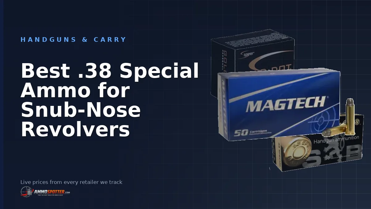 Best .38 Special Ammo for Snub-Nose Revolvers (2026): Live Prices by Load Type